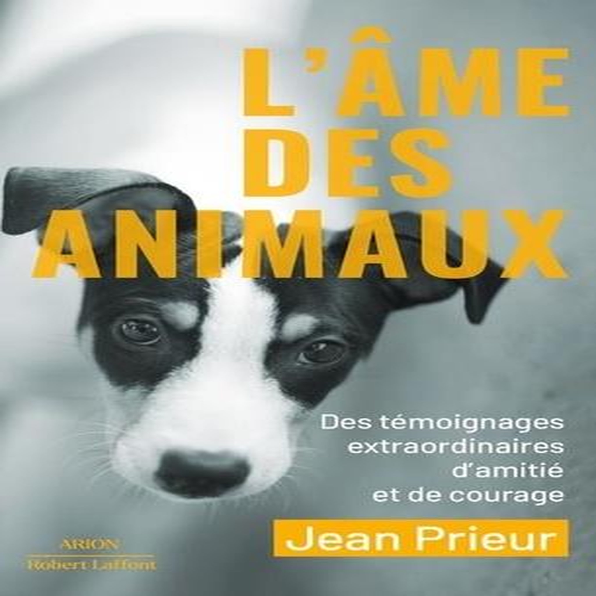 L'AME DES ANIMAUX, Prieur Jean