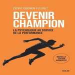 DEVENIR CHAMPION. EDITION REVUE ET AUGMENTEE, Quignon-Fleuret Cédric