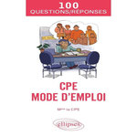 CPE. MODE D'EMPLOI, Mme la CPE