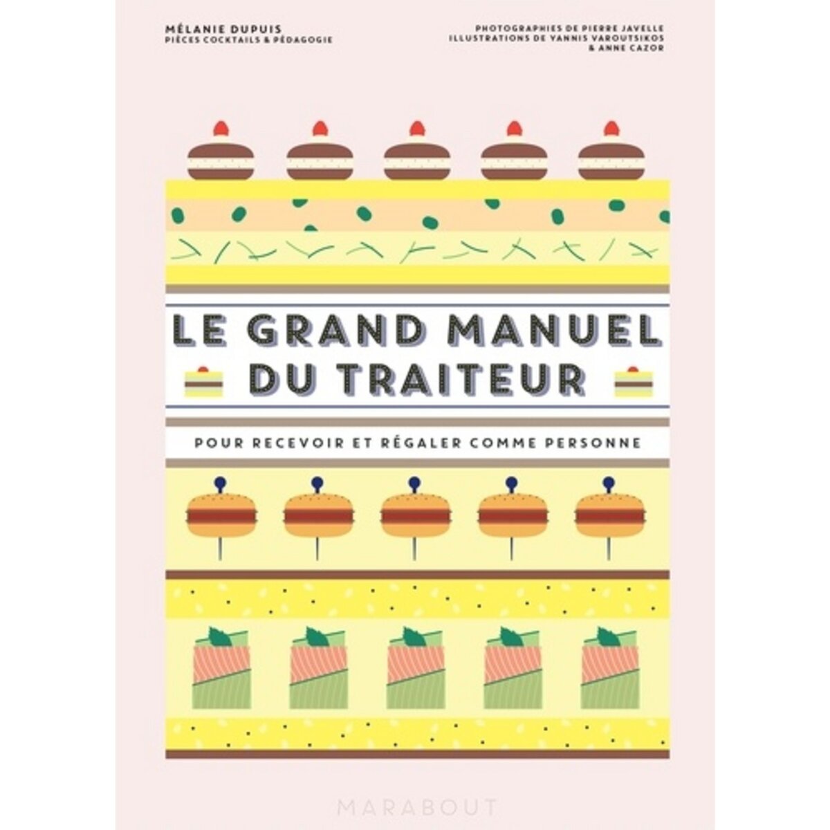 LE GRAND MANUEL DU PATISSIER. ET VOS REVES GOURMANDS DEVIENNENT REALITE,  Dupuis Mélanie pas cher 