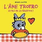 L'ANE TROTRO TOME 28 : LE ROI DE LA GALETTE, Guettier Bénédicte
