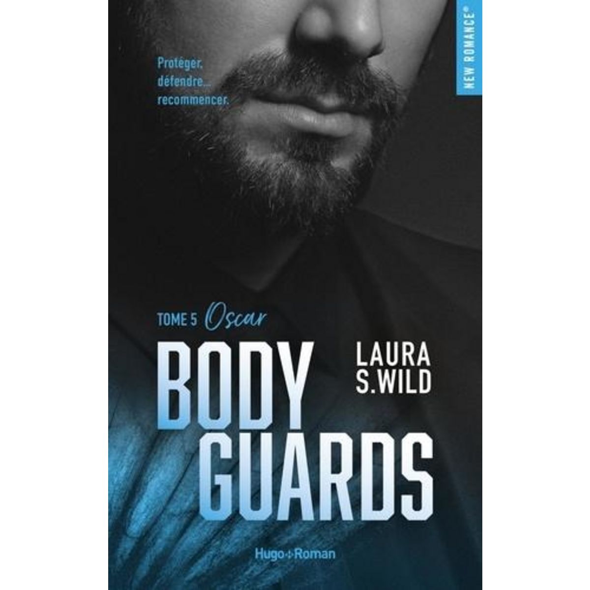 BODYGUARDS TOME 5 : OSCAR, Wild Laura S.