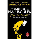 UNE NOUVELLE ENQUETE D'HERCULE POIROT : MEURTRES EN MAJUSCULES, Hannah Sophie
