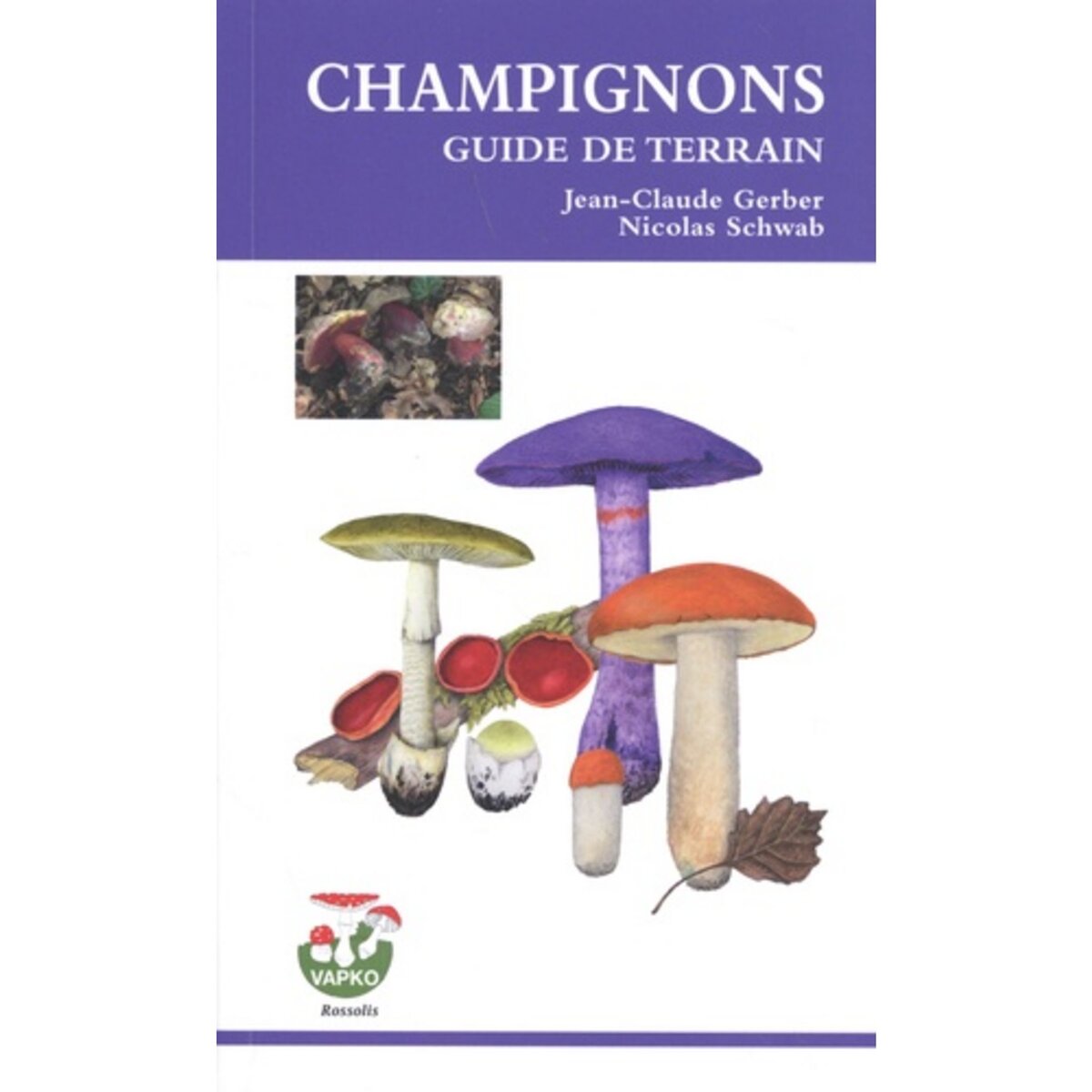 Le grand guide Larousse des champignons