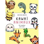 DESSINER KAWAI ANIMAUX. 101 MODELES PAS-A-PAS, Merci les livres
