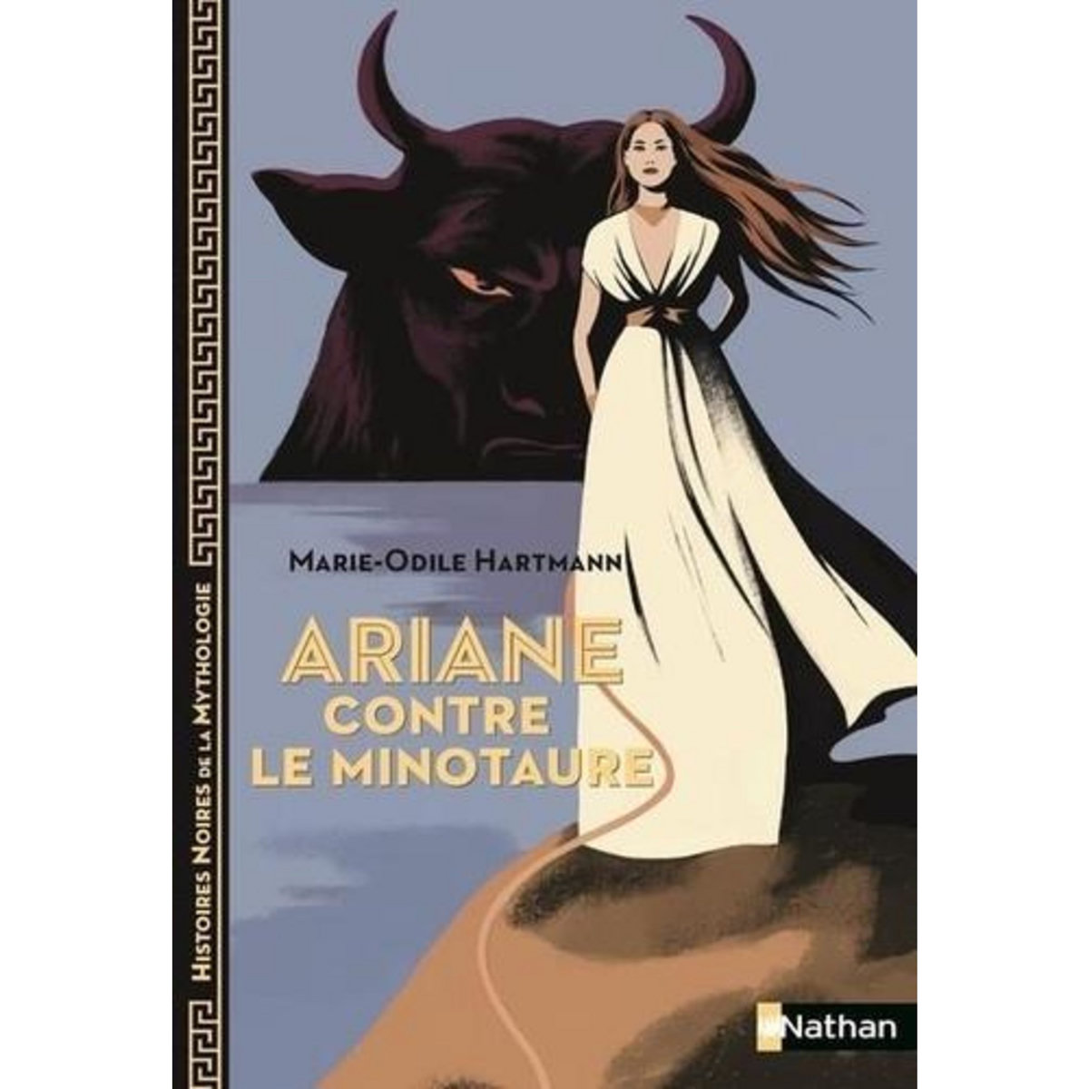 ARIANE CONTRE LE MINOTAURE, Hartmann Marie-Odile