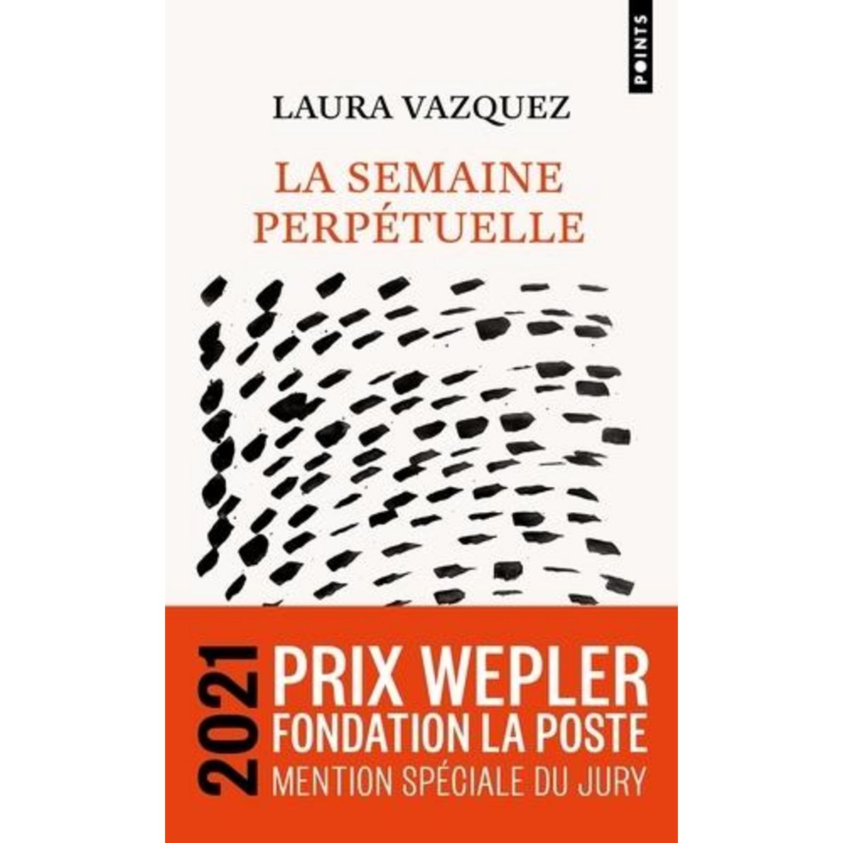 LA SEMAINE PERPETUELLE, Vazquez Laura