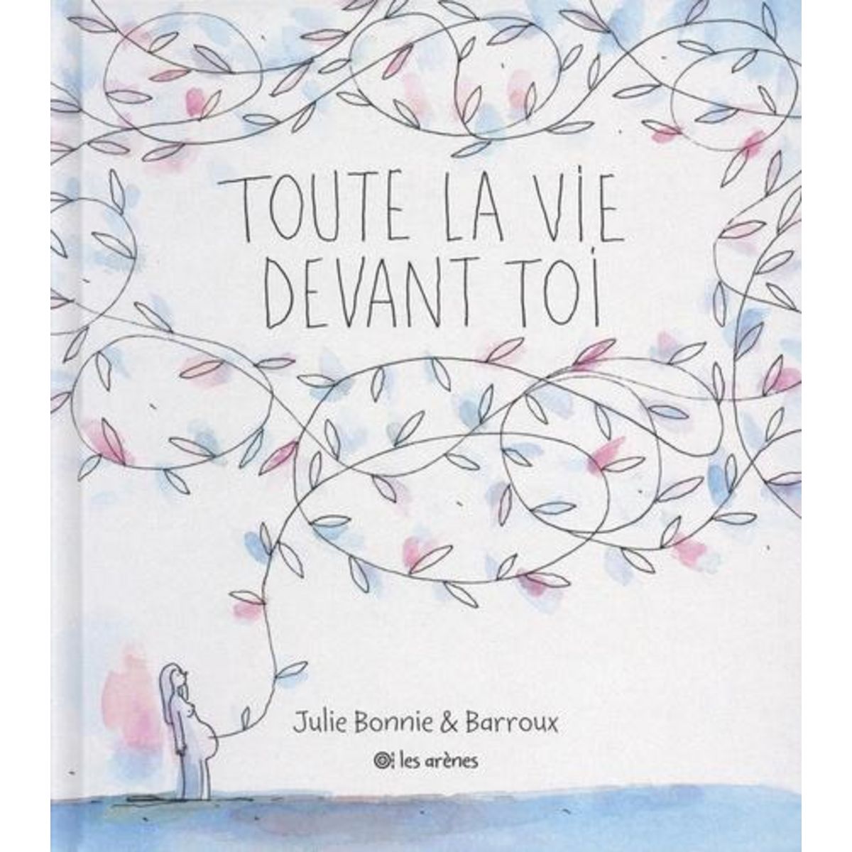 TOUTE LA VIE DEVANT TOI, Barroux