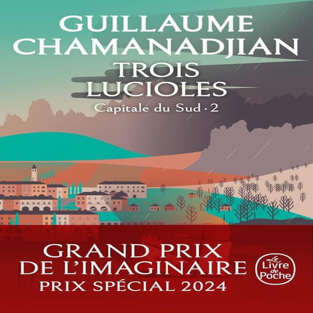 CYCLE DE LA TOUR DE GARDE. CAPITALE DU SUD TOME 2 : TROIS LUCIOLES, Chamanadjian Guillaume