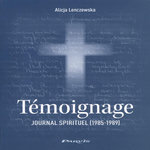 TEMOIGNAGE. JOURNAL SPIRITUEL (1985-1989), Lenczewska Alice