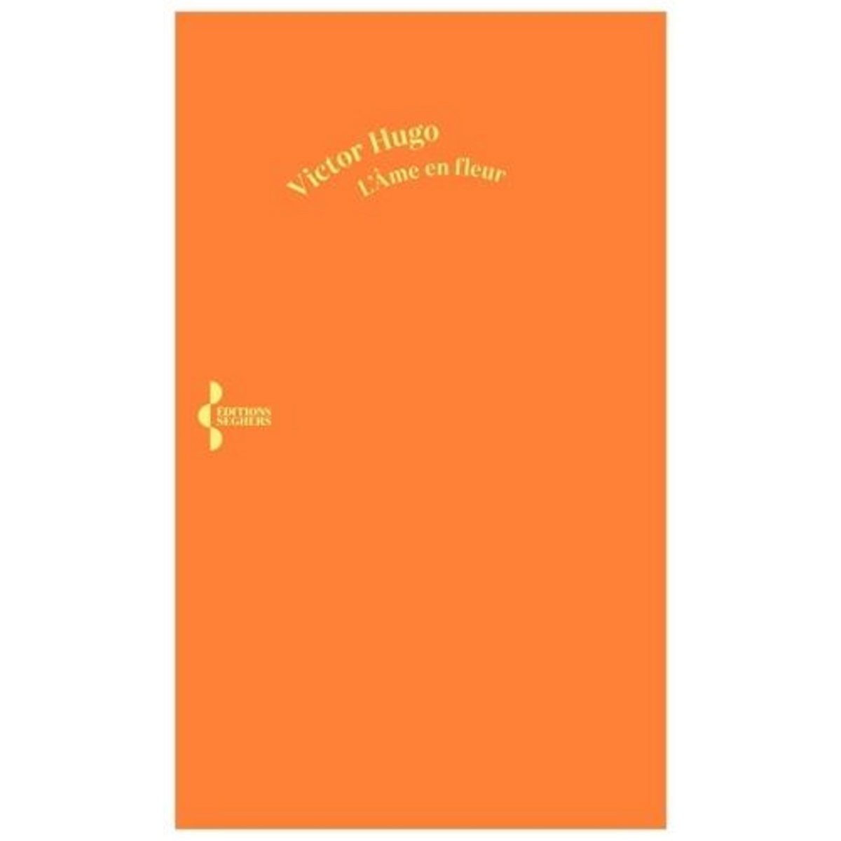 L'AME EN FLEUR, Hugo Victor