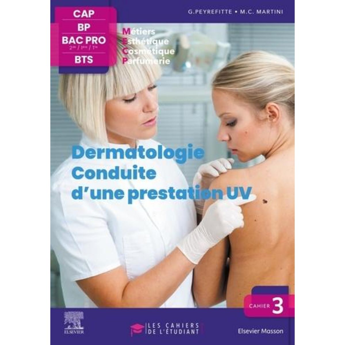 DERMATOLOGIE CONDUITE D'UNE PRESTATION UV. ESTHETIQUE, COSMETIQUE, PARFUMERIE. CAP-BP-BAC PRO-BTS, Peyrefitte Gérard