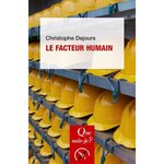 LE FACTEUR HUMAIN, Dejours Christophe