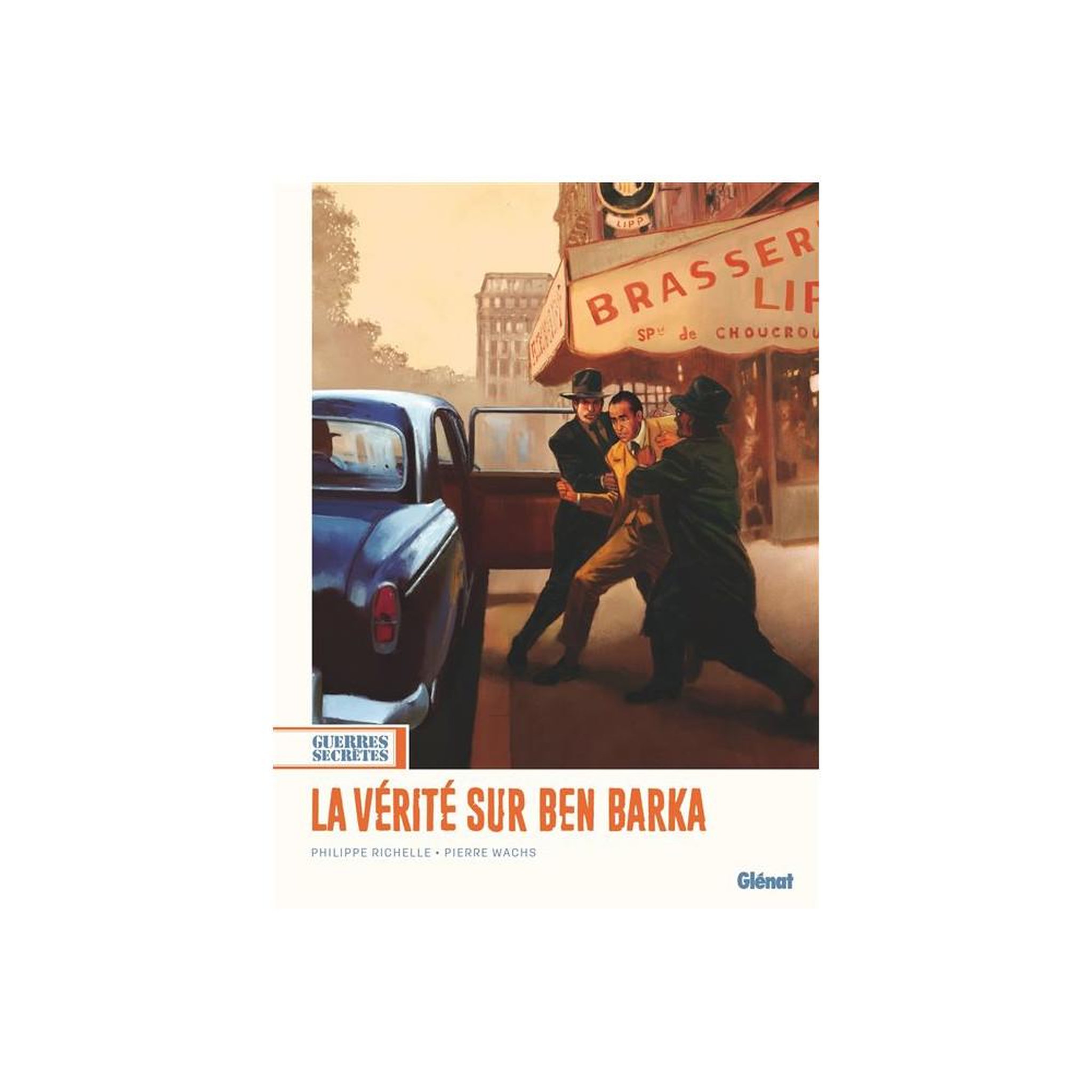 Livre guerres secrètes tome 03 la vérité sur ben barka de philippe richelle, thriller politique