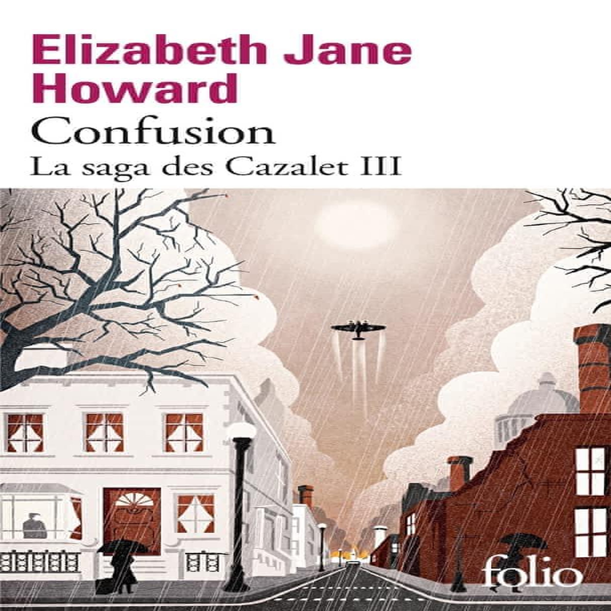 LA SAGA DES CAZALET TOME 3 : CONFUSION, Howard Elizabeth Jane