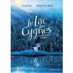 LE LAC DES CYGNES ET 3 AUTRES HISTOIRES DE BALLETS, Hart Caryl