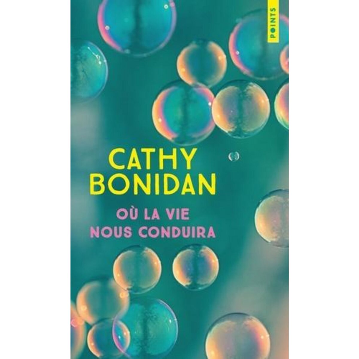 OU LA VIE NOUS CONDUIRA, Bonidan Cathy
