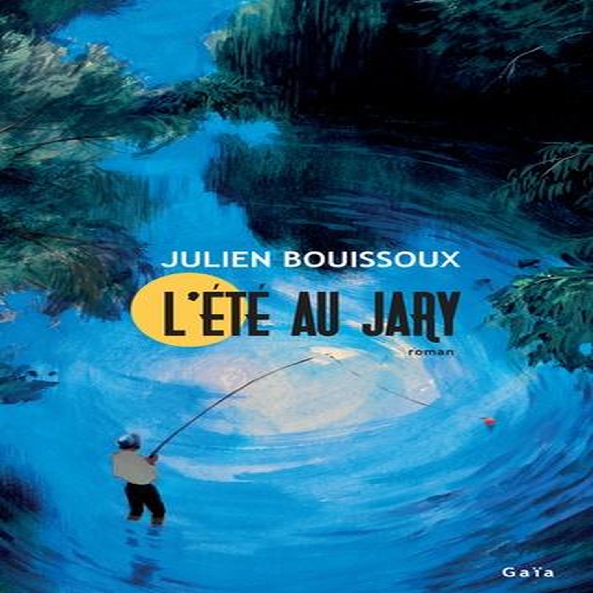 L'ETE AU JARY, Bouissoux Julien