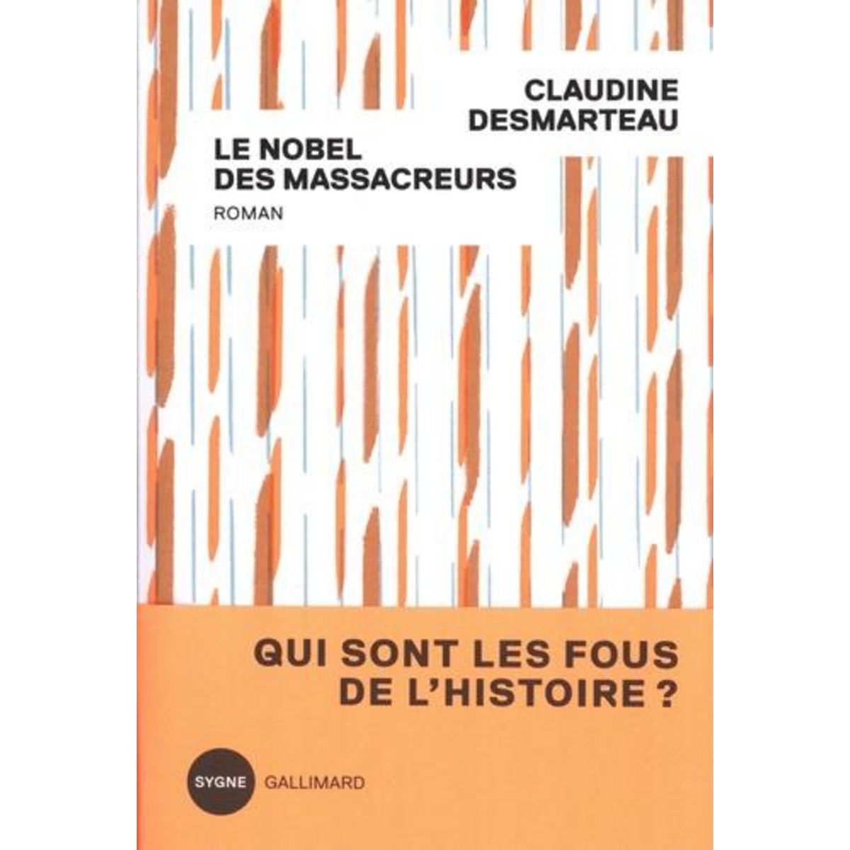 LE NOBEL DES MASSACREURS, Desmarteau Claudine