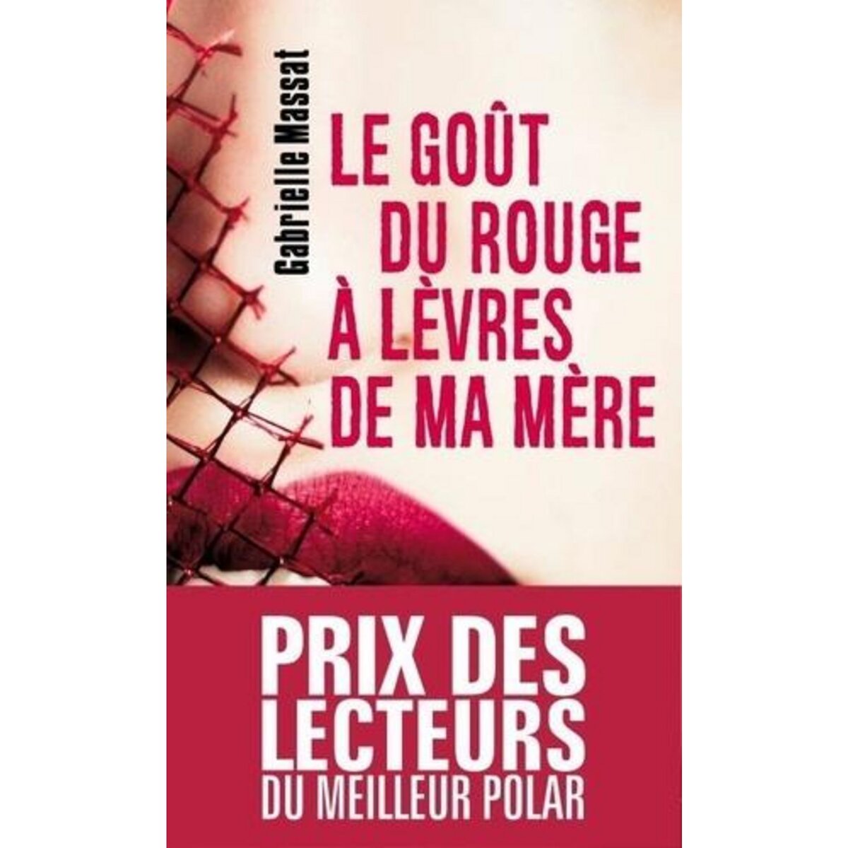 LE GOUT DU ROUGE A LEVRES DE MA MERE, Massat Gabrielle