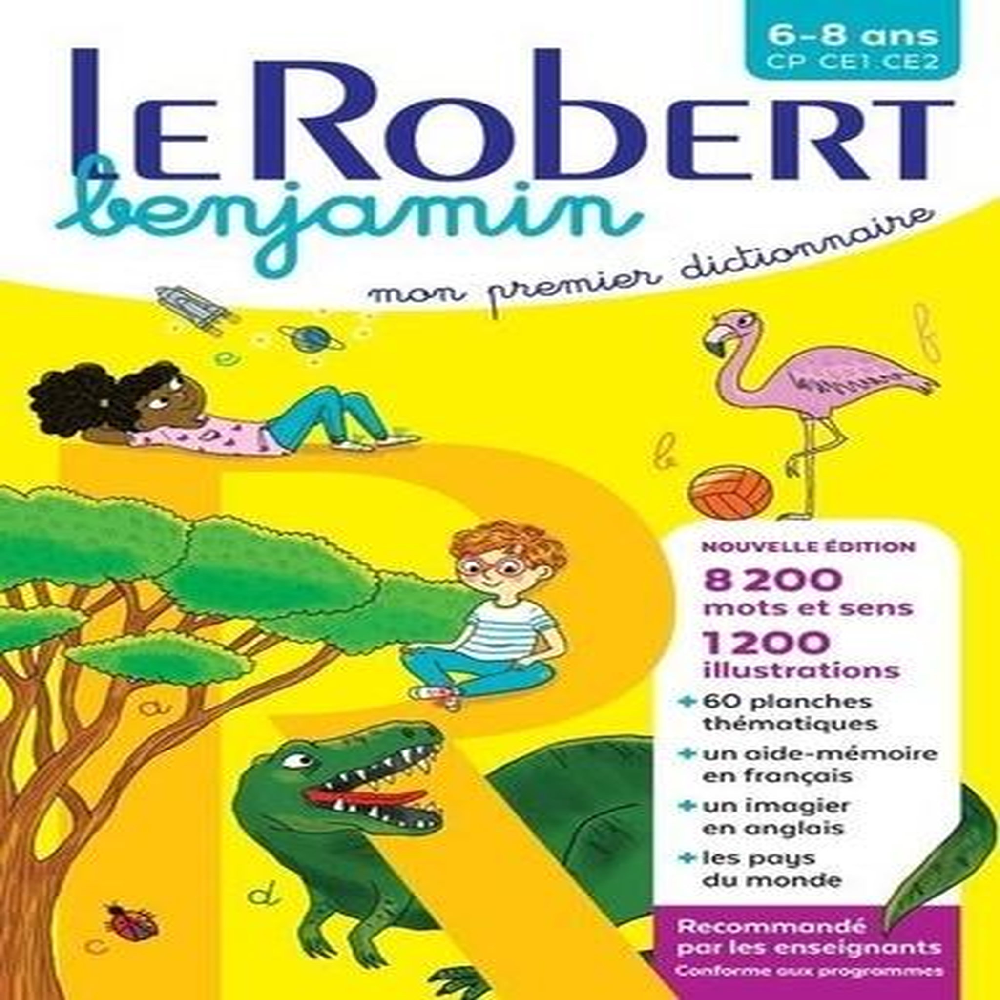 LE ROBERT BENJAMIN. MON PREMIER DICTIONNAIRE 6/8 ANS CP-CE1-CE2, Le Robert