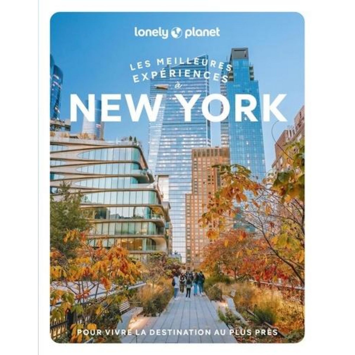 LES MEILLEURES EXPERIENCES A NEW YORK. 2E EDITION, Garry John
