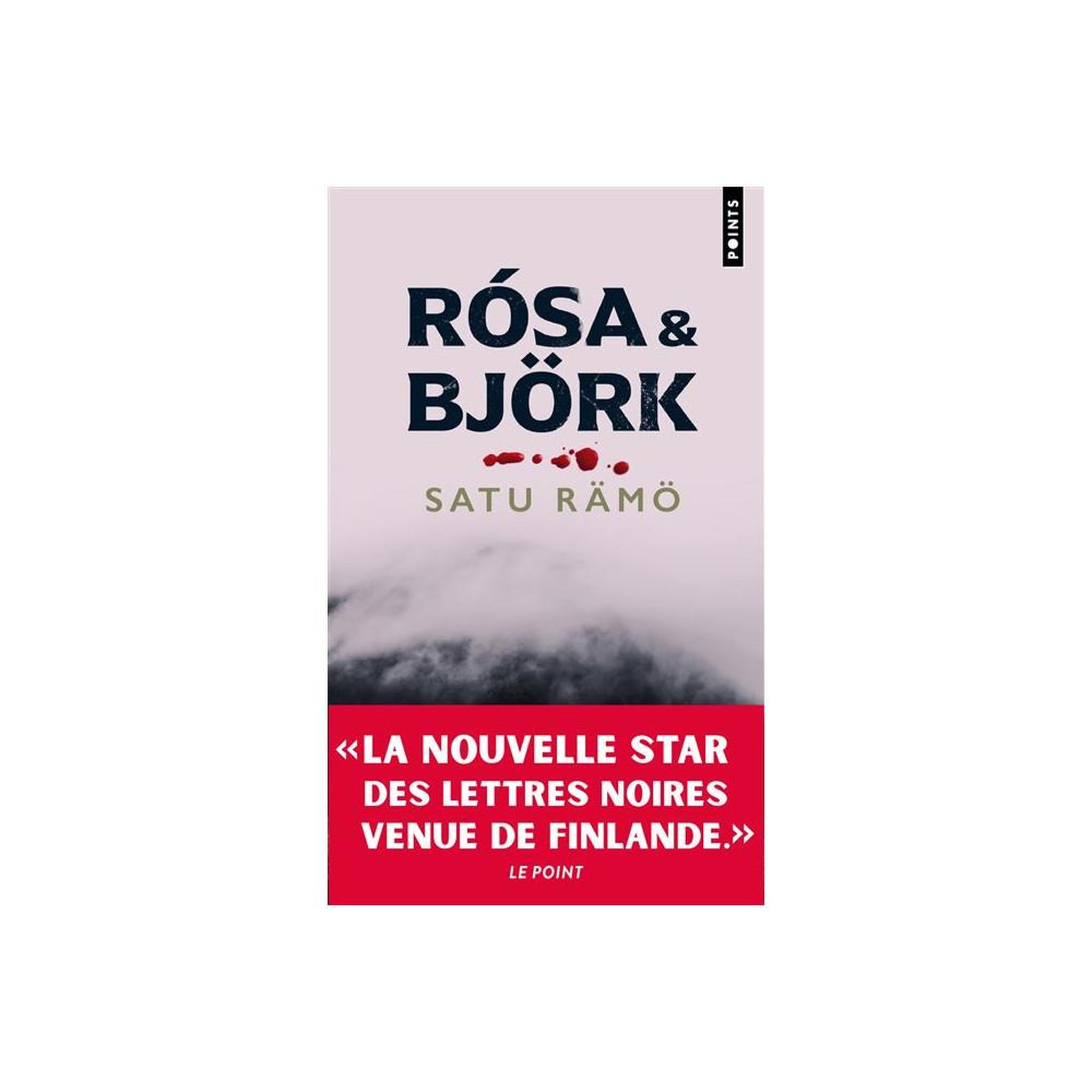Rósa & björk, livre en français, roman de satu rämö (le point)