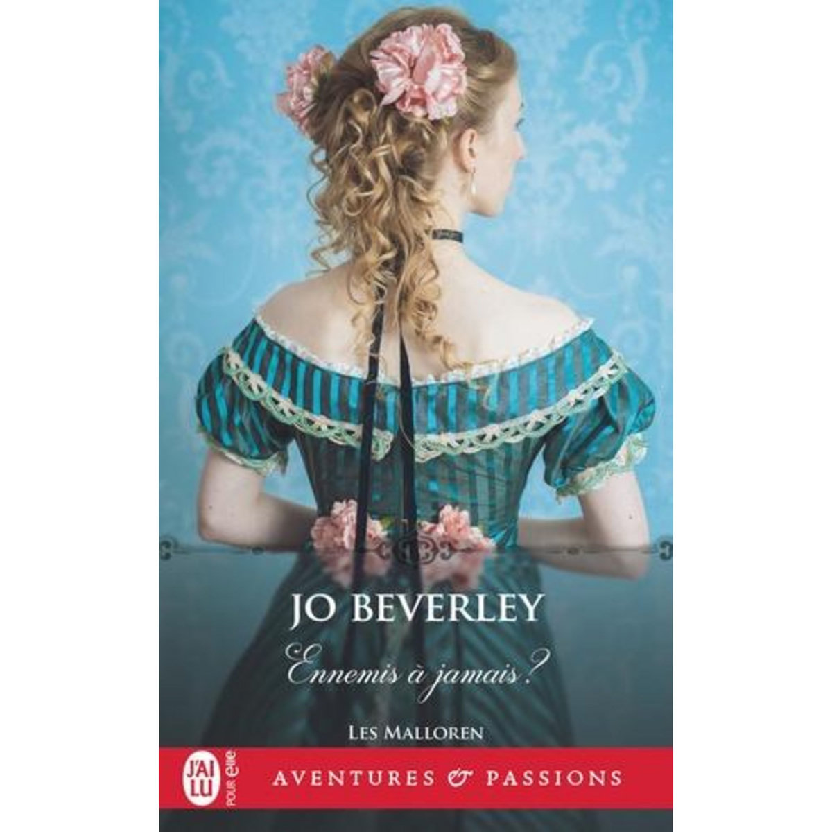 LES MALLOREN TOME 6 : ENNEMIS A JAMAIS ?, Beverley Jo