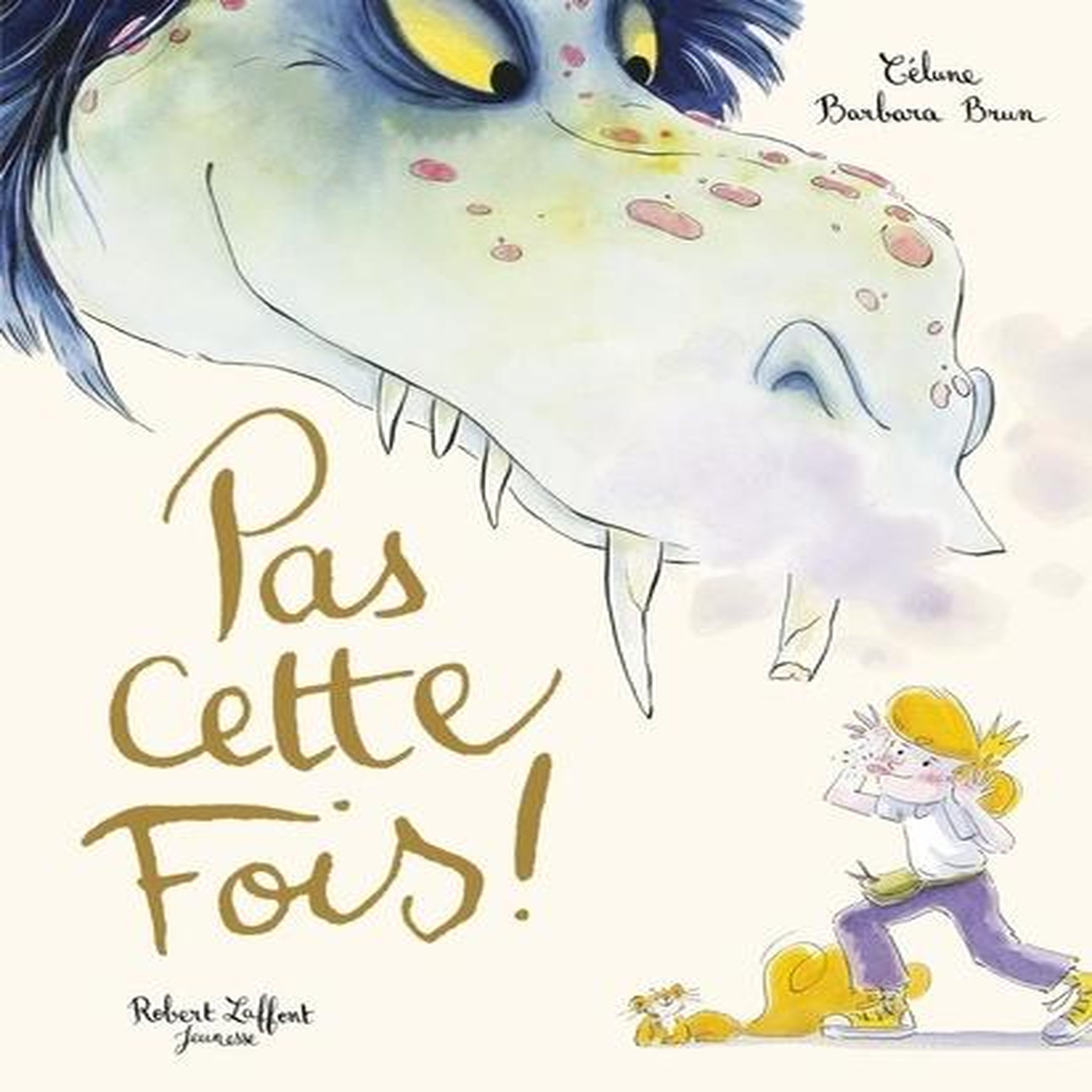 PAS CETTE FOIS, Célune