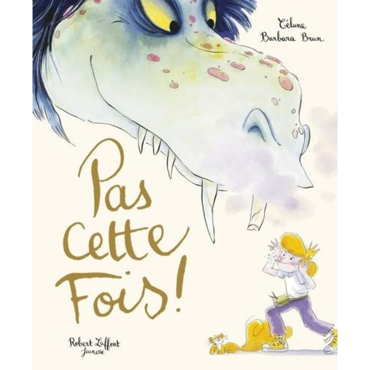 PAS CETTE FOIS, Célune