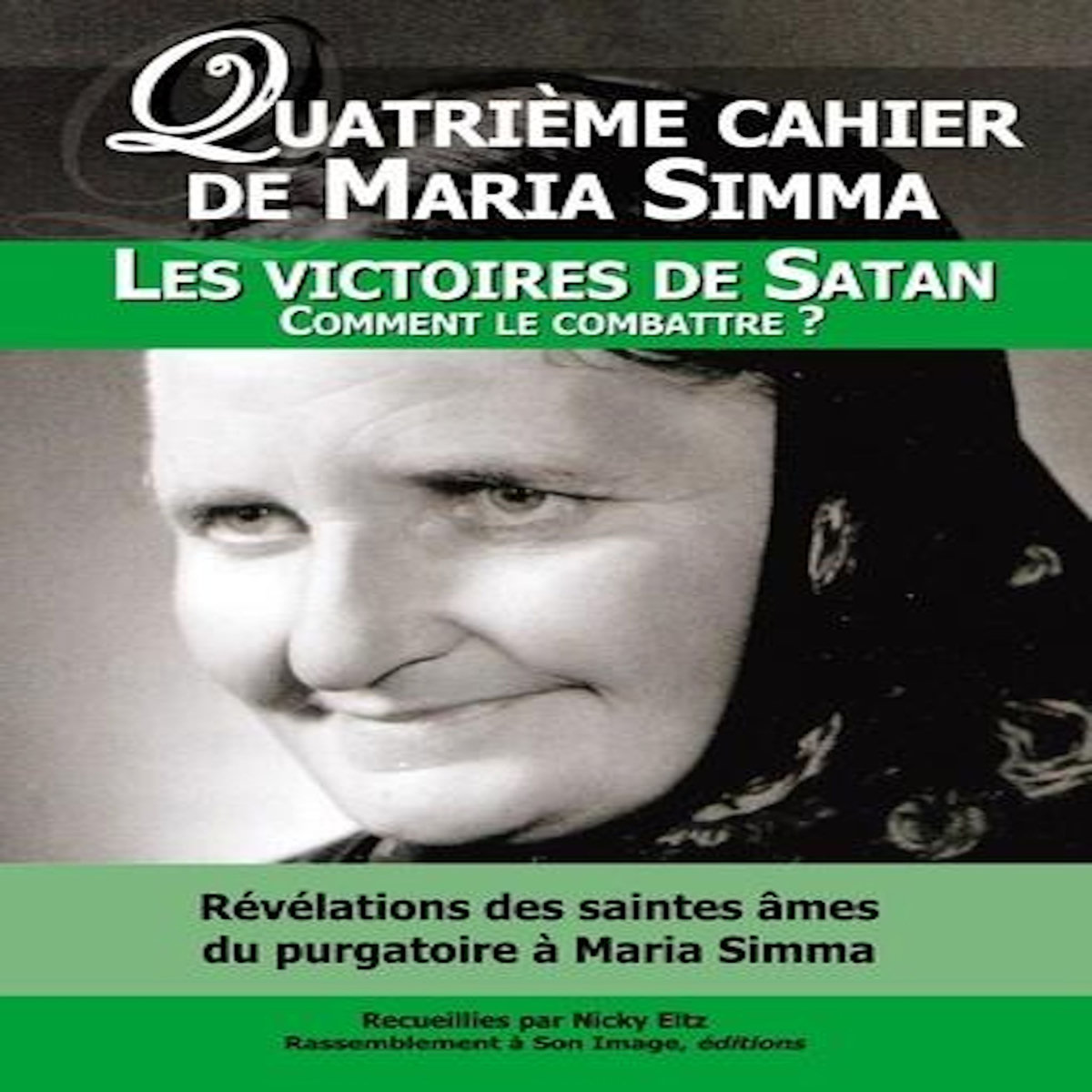 REVELATIONS DES SAINTES AMES DU PURGATOIRE A MARIA SIMMA SUR LES ...