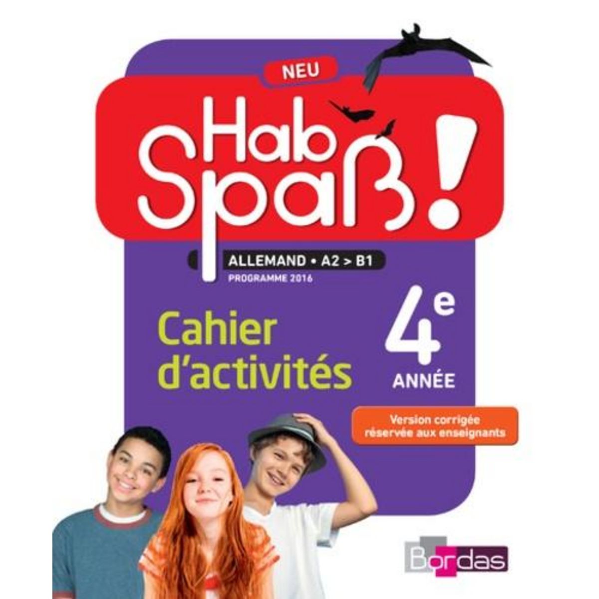 ALLEMAND 4E ANNEE A2-B1 HAB SPASS! CAHIER D'ACTIVITES, EDITION 2018, Lansel Elisabeth