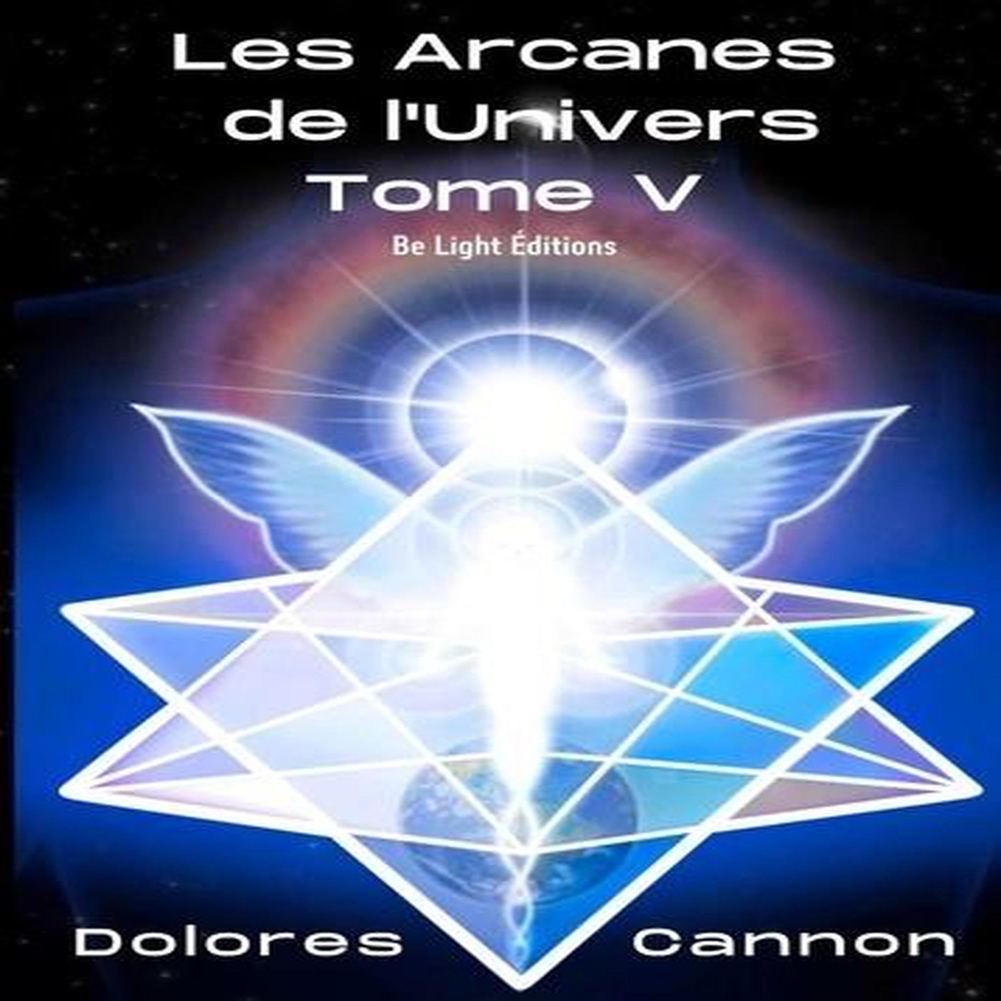 LES ARCANES DE L'UNIVERS. TOME 5, Cannon Dolores