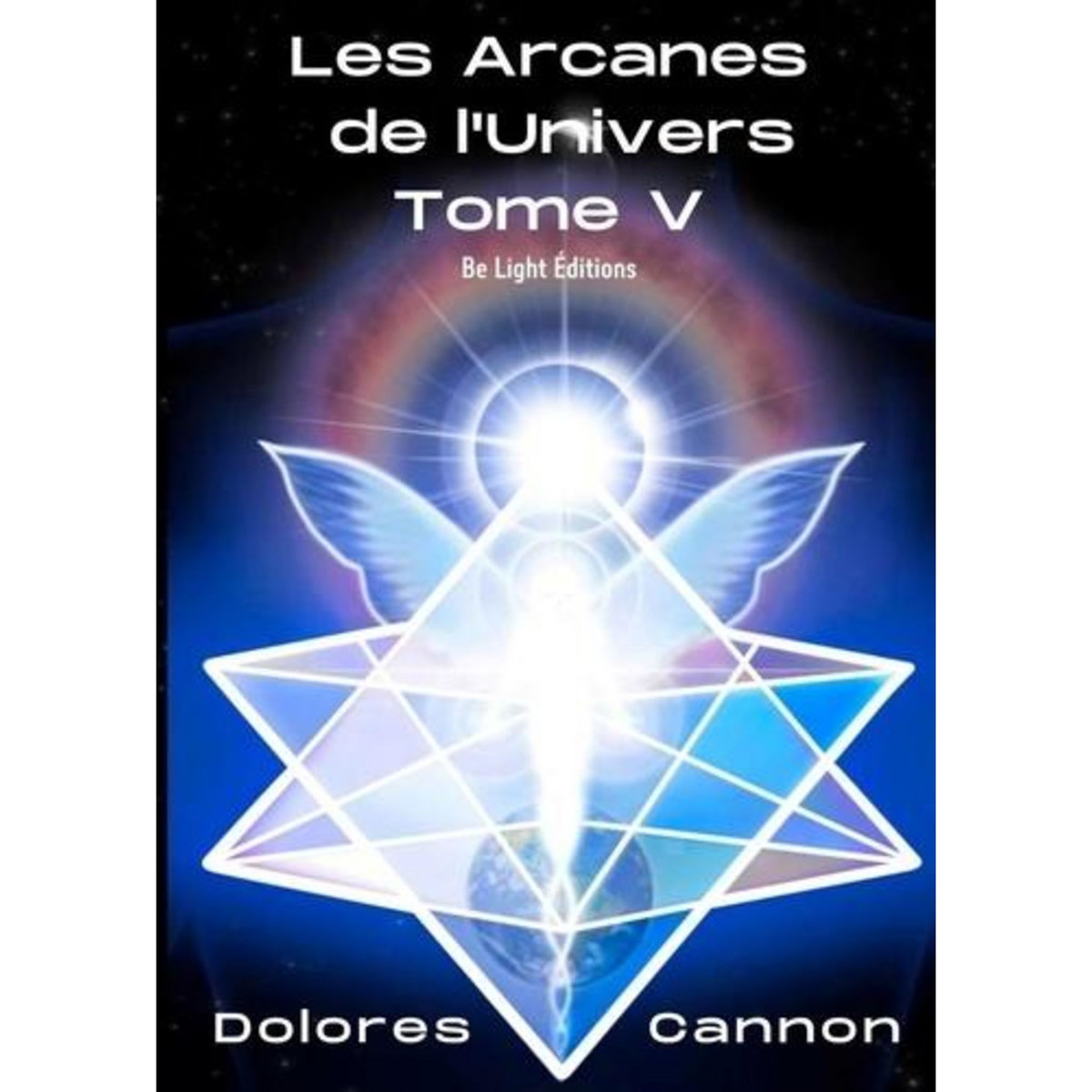 LES ARCANES DE L'UNIVERS. TOME 5, Cannon Dolores
