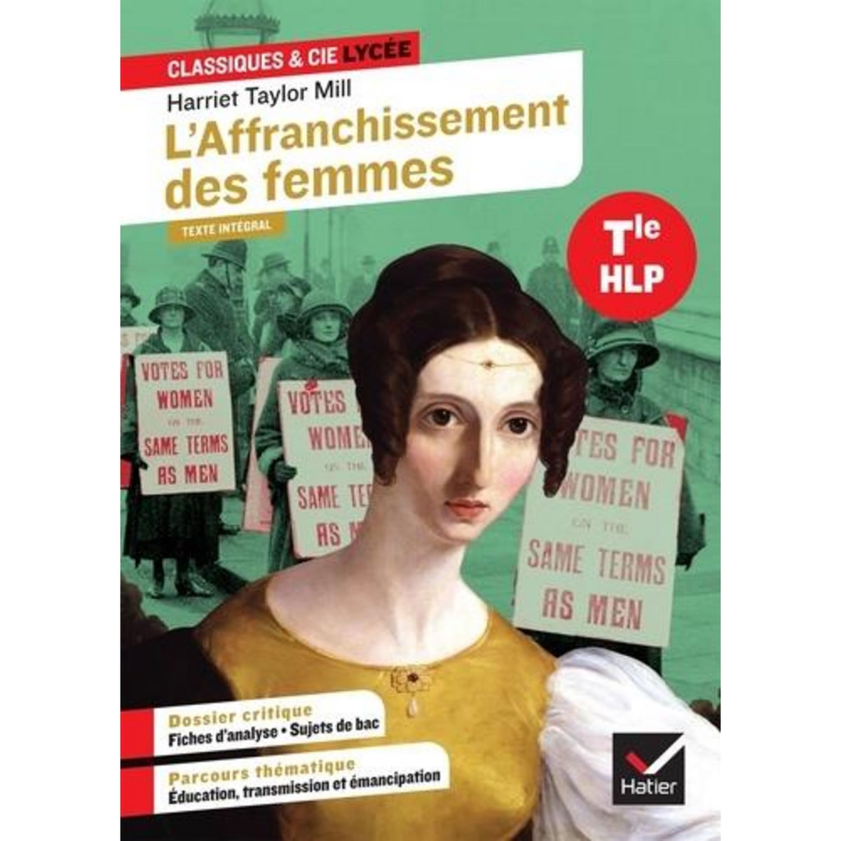 L'AFFRANCHISSEMENT DES FEMMES (1851). AVEC LE PARCOURS  EDUCATION, TRANSMISSION ET EMANCIPATION , Taylor Mill Harriet