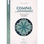 COMPAS... SIONNEMENT CYCLE 3. GEOMETRIE ARTISTIQUE VOLUME 2, Ripoll Roland