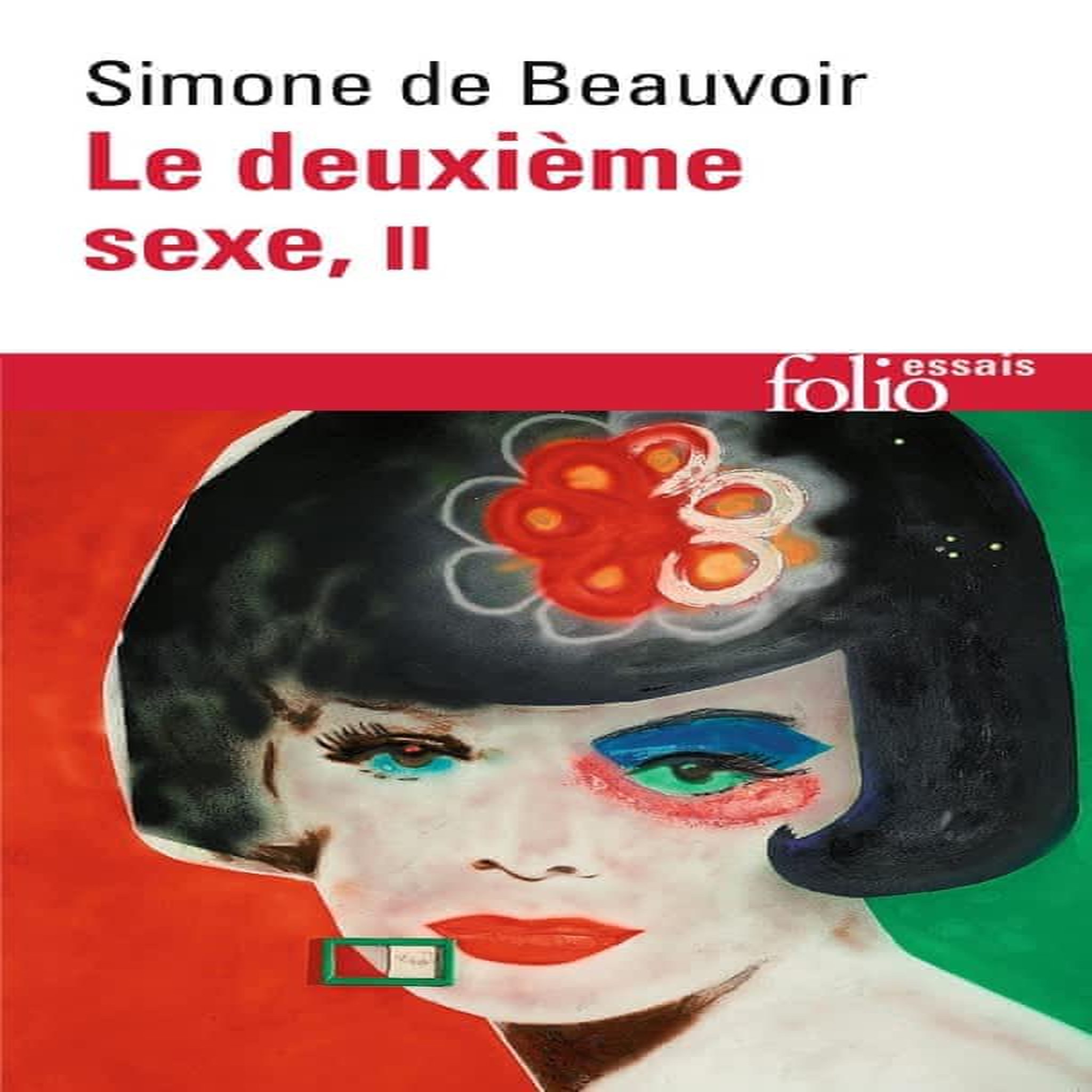 LE DEUXIEME SEXE TOME 2 : L'EXPERIENCE VECUE, Beauvoir Simone de