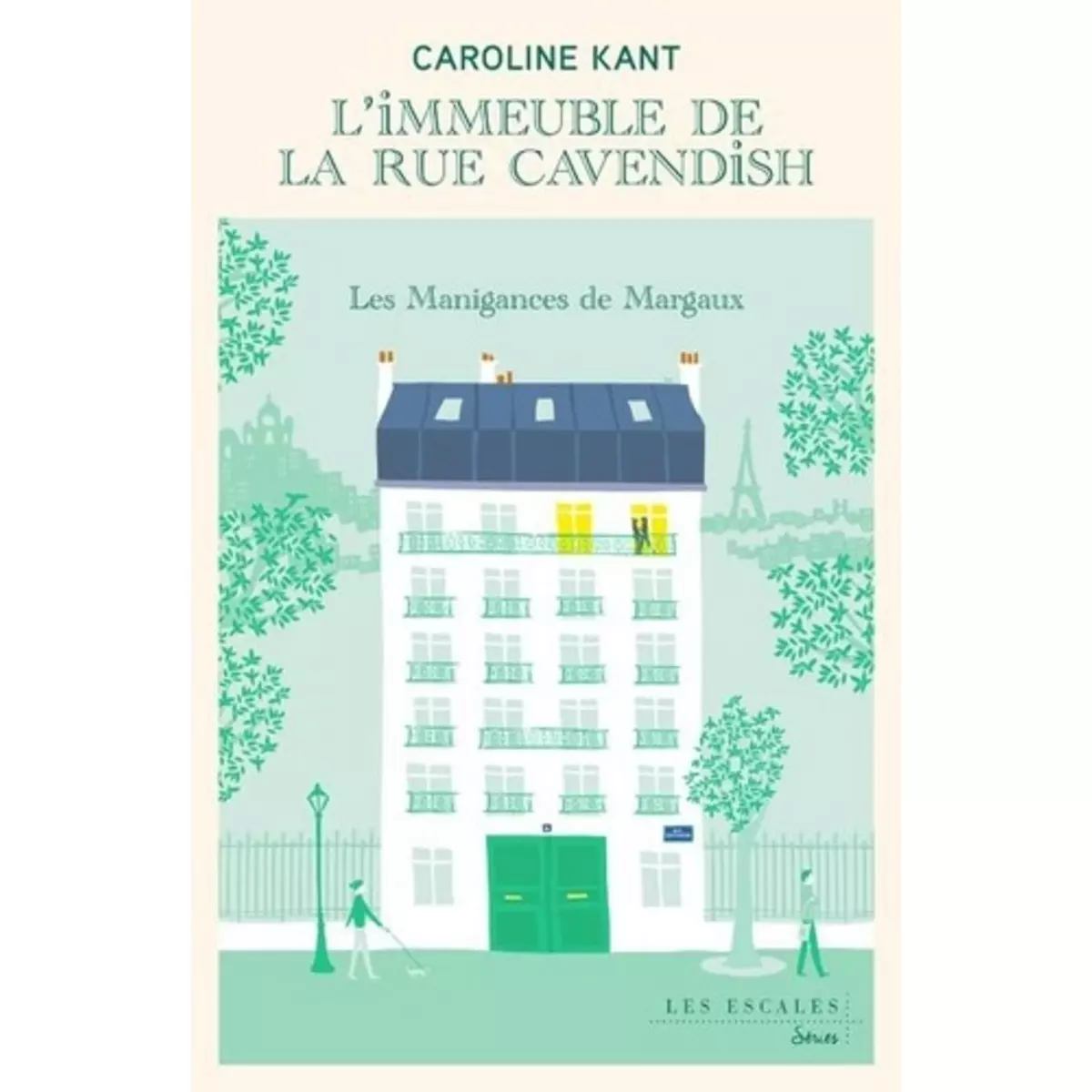  L'IMMEUBLE DE LA RUE CAVENDISH TOME 1 : LES MANIGANCES DE MARGAUX, Kant Caroline