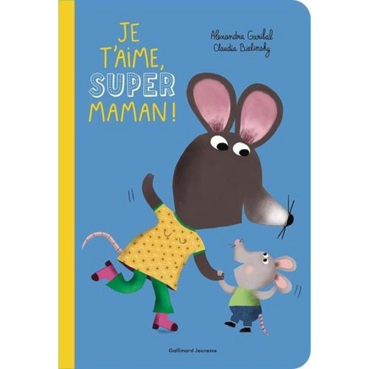 JE T'AIME, SUPER MAMAN !, Garibal Alexandra