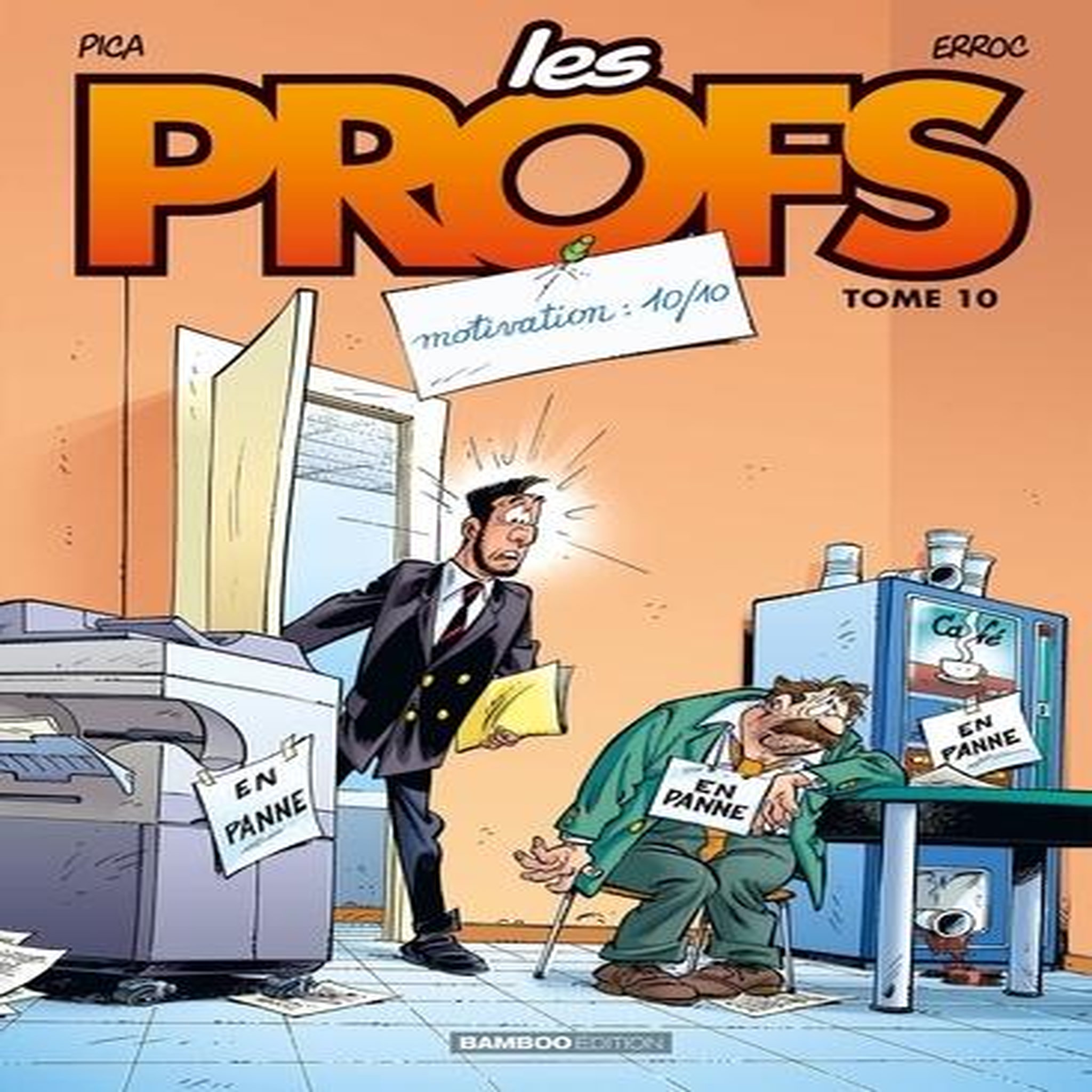 LES PROFS TOME 10 : MOTIVATION : 10/10, Erroc