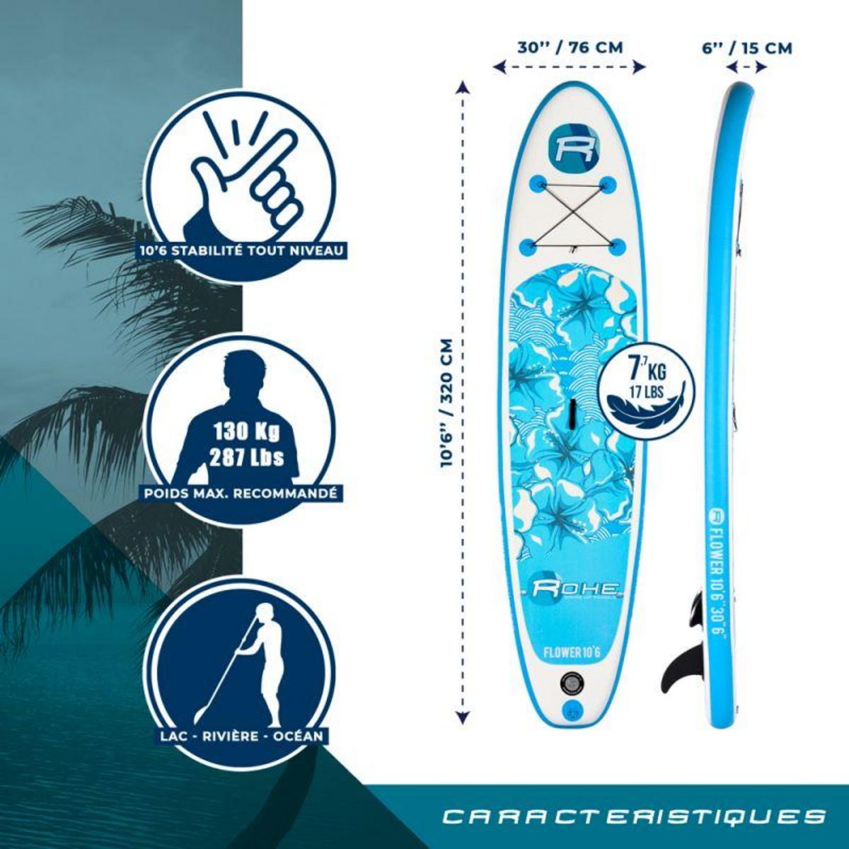 ROHE Stand Up Paddle Gonflable FLOWER ROHE - 10'6'' (320cm) 30'' (76cm) 6'' (15cm) avec Pompe, Pagaie, Leash et Sac de transport