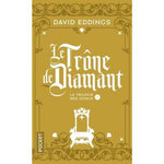LA TRILOGIE DES JOYAUX TOME 1 : LE TRONE DE DIAMANT, Eddings David