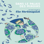 DANS LE PALAIS DES MIROIRS, Strömquist Liv