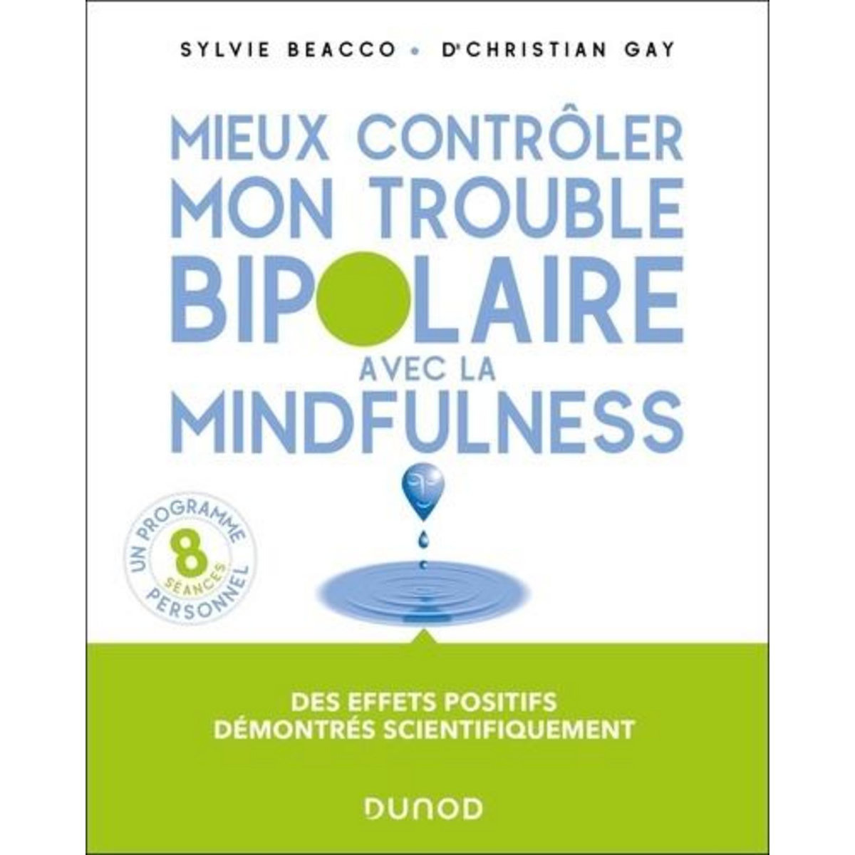 MIEUX CONTROLER MON TROUBLE BIPOLAIRE AVEC LA MINDFULNESS, Beacco Sylvie