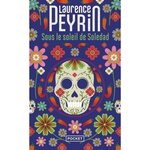 SOUS LE SOLEIL DE SOLEDAD, Peyrin Laurence