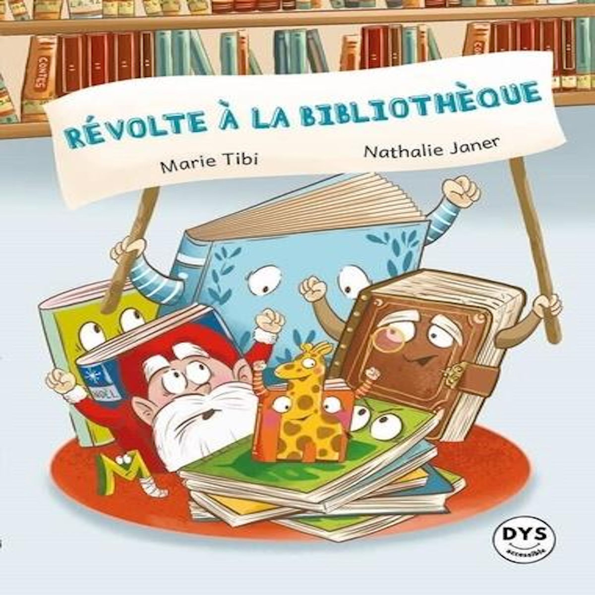 REVOLTE A LA BIBLIOTHEQUE [ADAPTE AUX DYS], Tibi Marie