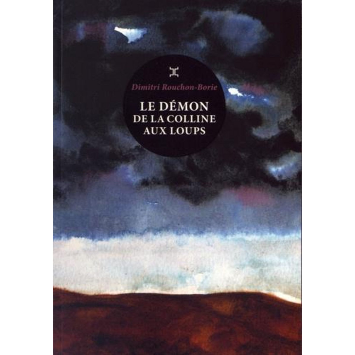 LE DEMON DE LA COLLINE AUX LOUPS, Rouchon-Borie Dimitri