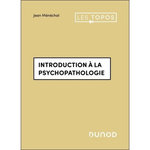 INTRODUCTION A LA PSYCHOPATHOLOGIE, Ménéchal Jean