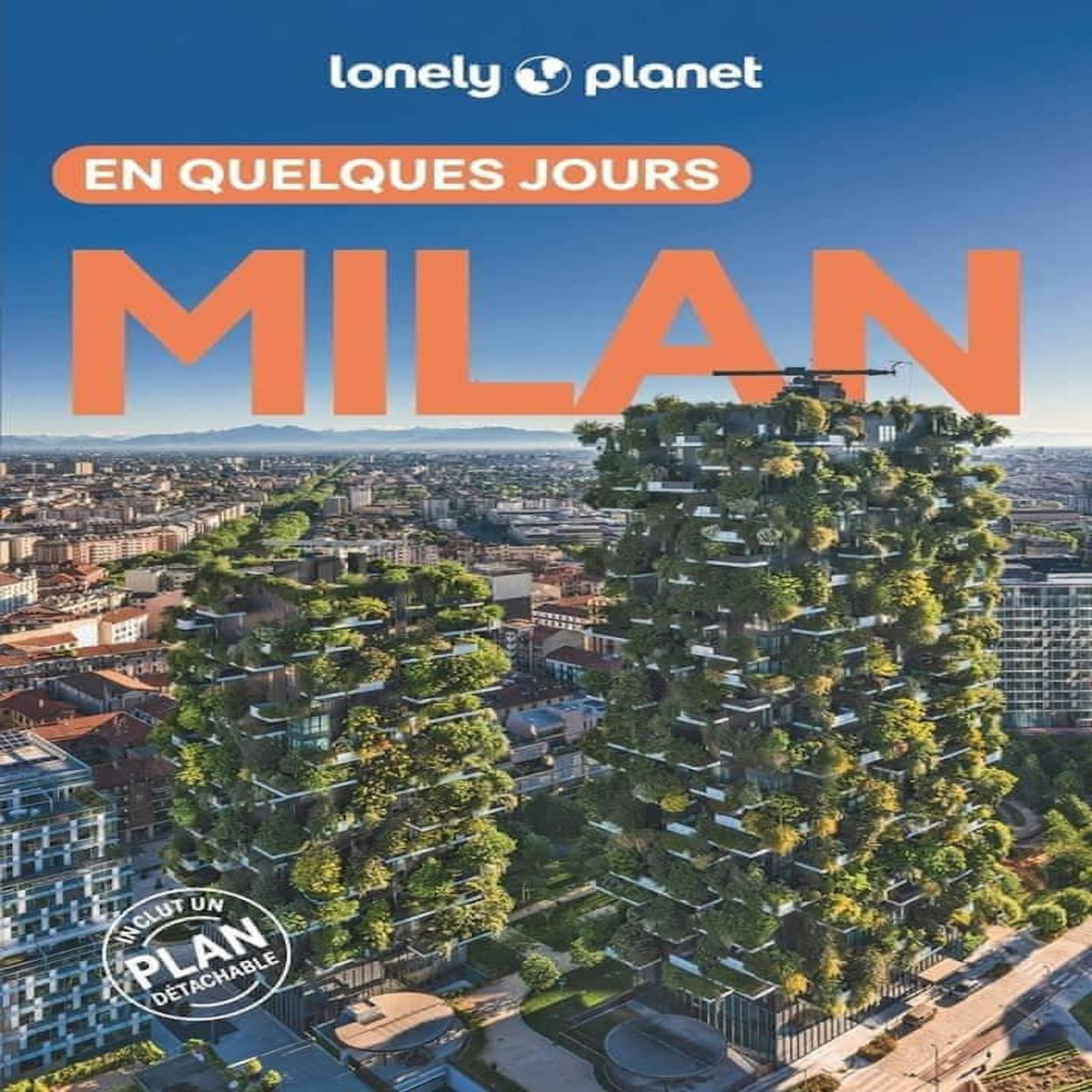 MILAN EN QUELQUES JOURS. 7E EDITION. AVEC 1 PLAN DETACHABLE, Ong Stephanie