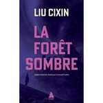 LE PROBLEME A TROIS CORPS TOME 2 : LA FORET SOMBRE, Liu Cixin